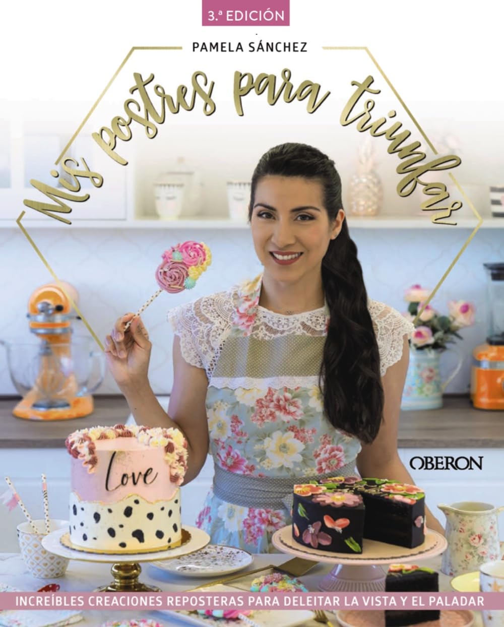 Libro: Mis postres para triunfar: Increíbles creaciones reposteras para deleitar la vista y el paladar (Libros singulares)
