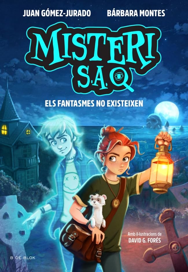 Libro: Misteri S.A. 1 - Els fantasmes no existeixen (Juan Gómez-Jurado i Bárbara Montes)
