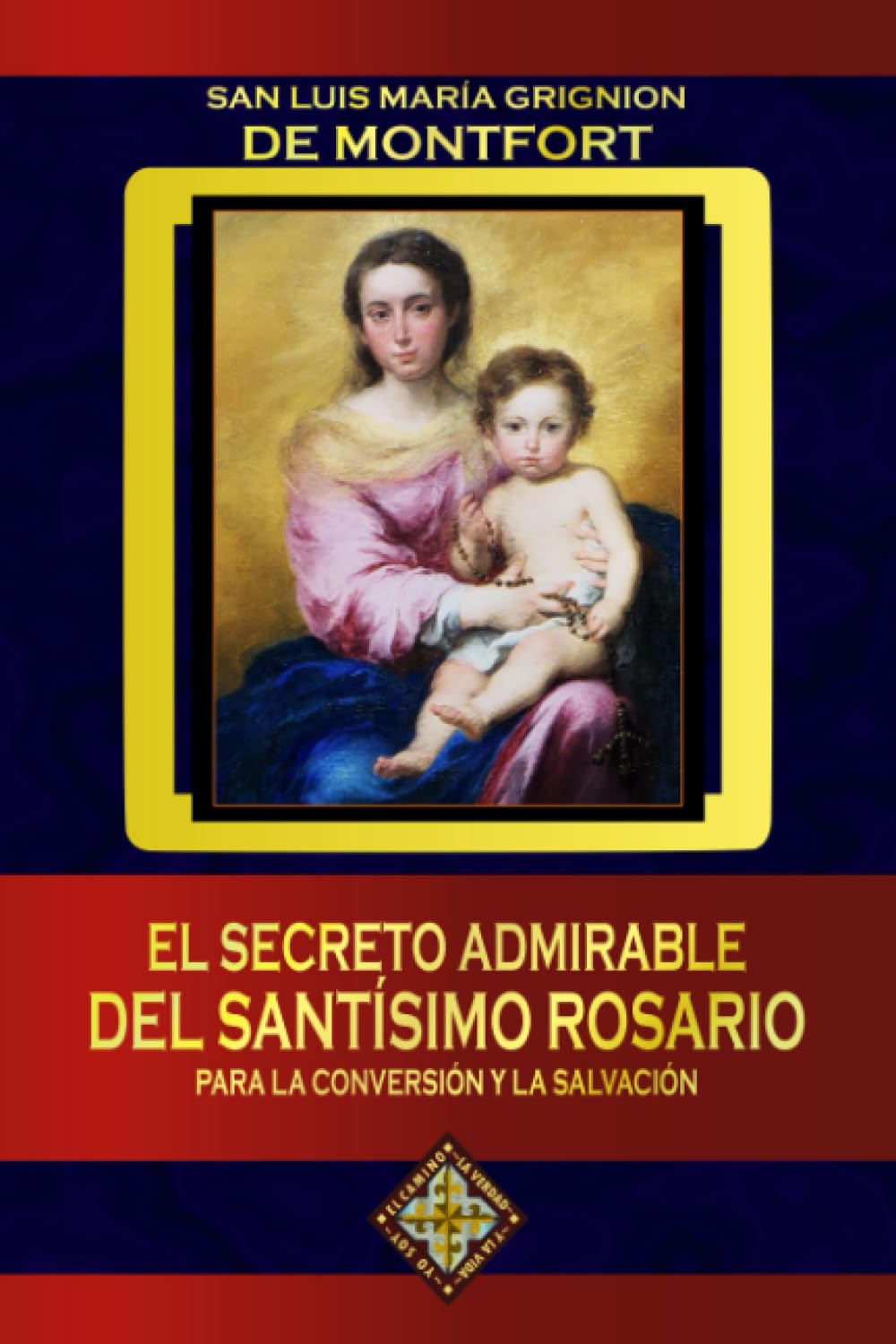 Libro: El secreto admirable del Santísimo Rosario para la conversión y la salvación