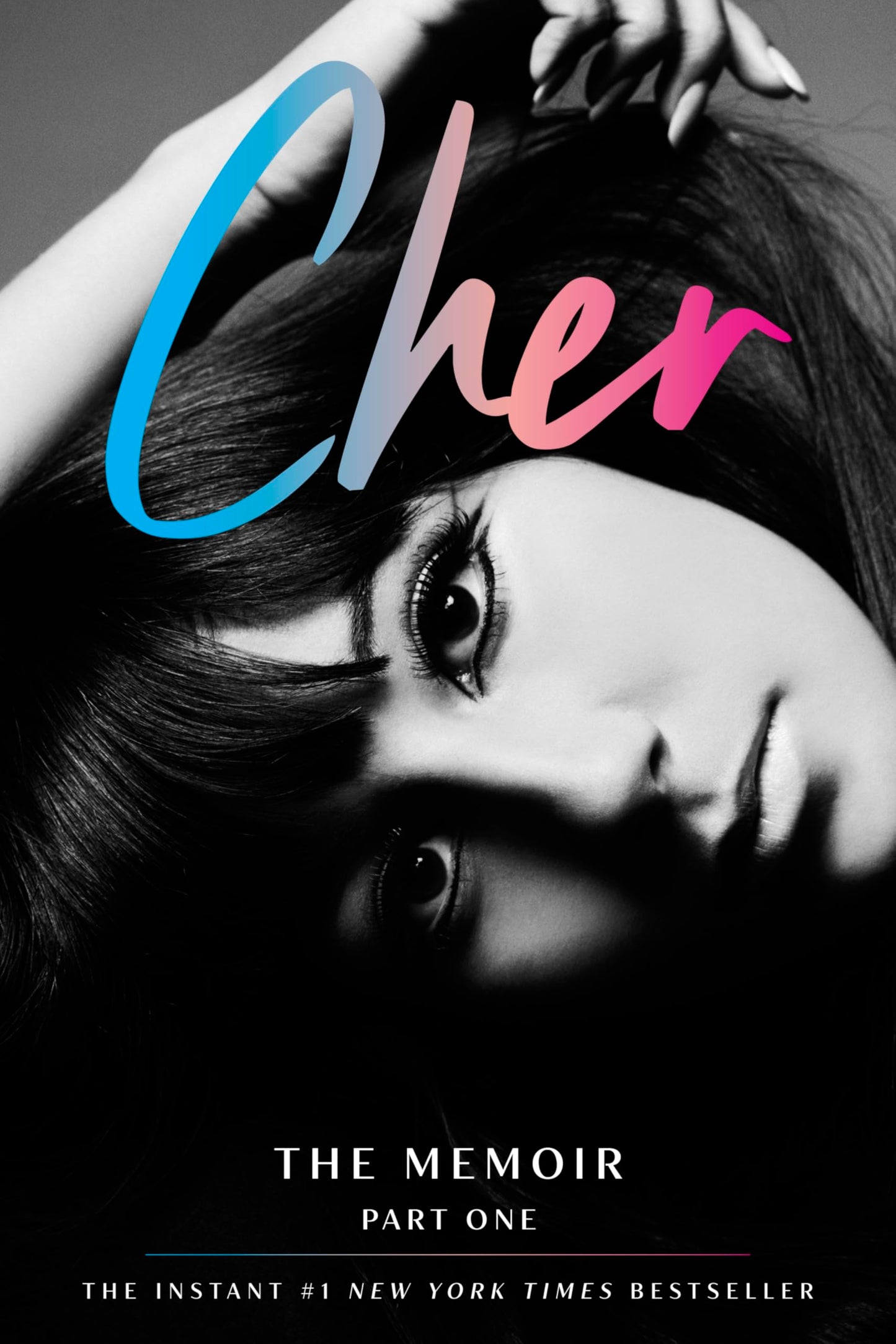 Libro: Cher: Part One: The Memoir – An Intimate and Extraordinary Story of a Trailblazing Icon Who Topped Billboard for Seven Decades (The Cher Memoir, 1)