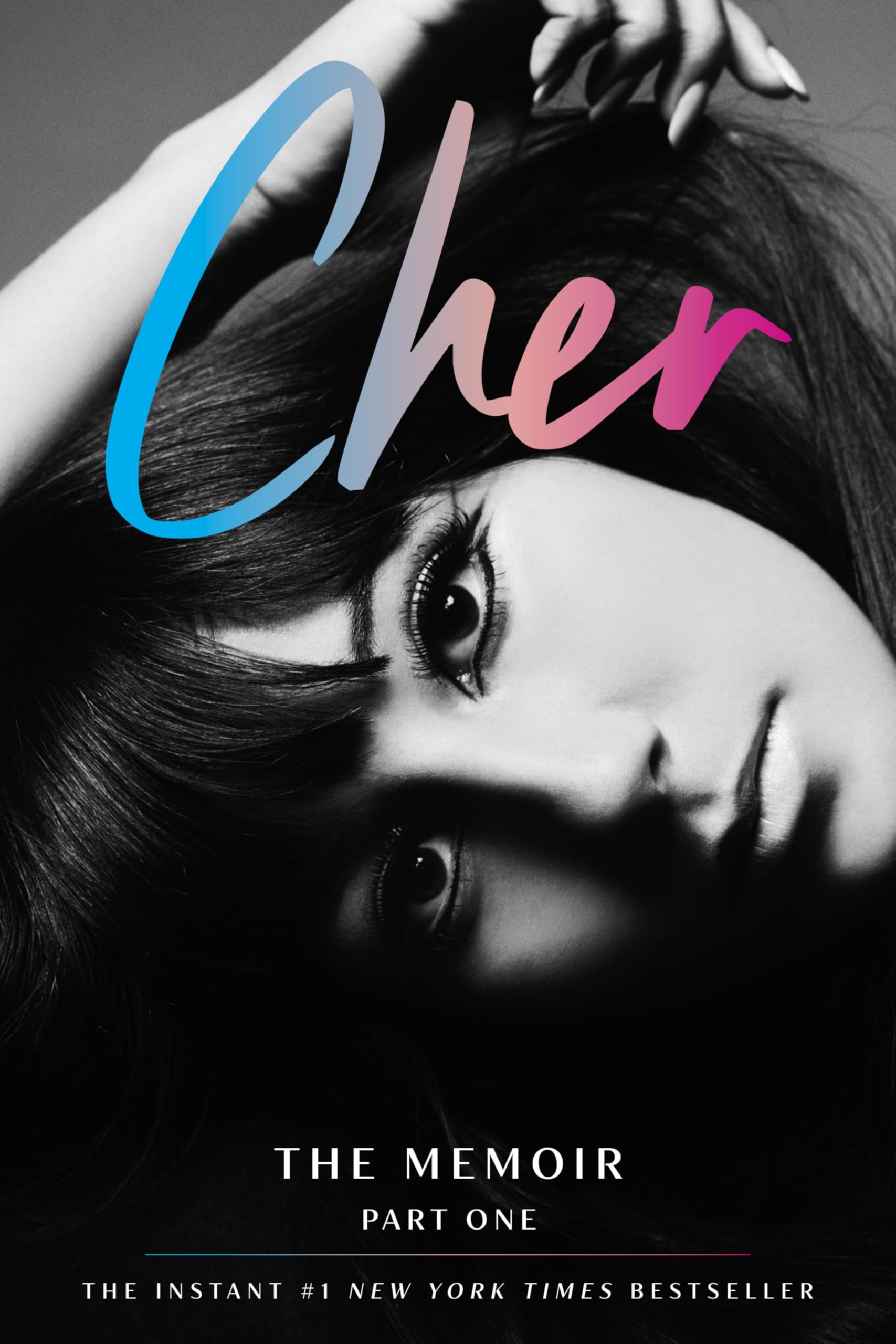 Libro: Cher: Part One: The Memoir – An Intimate and Extraordinary Story of a Trailblazing Icon Who Topped Billboard for Seven Decades (The Cher Memoir, 1)