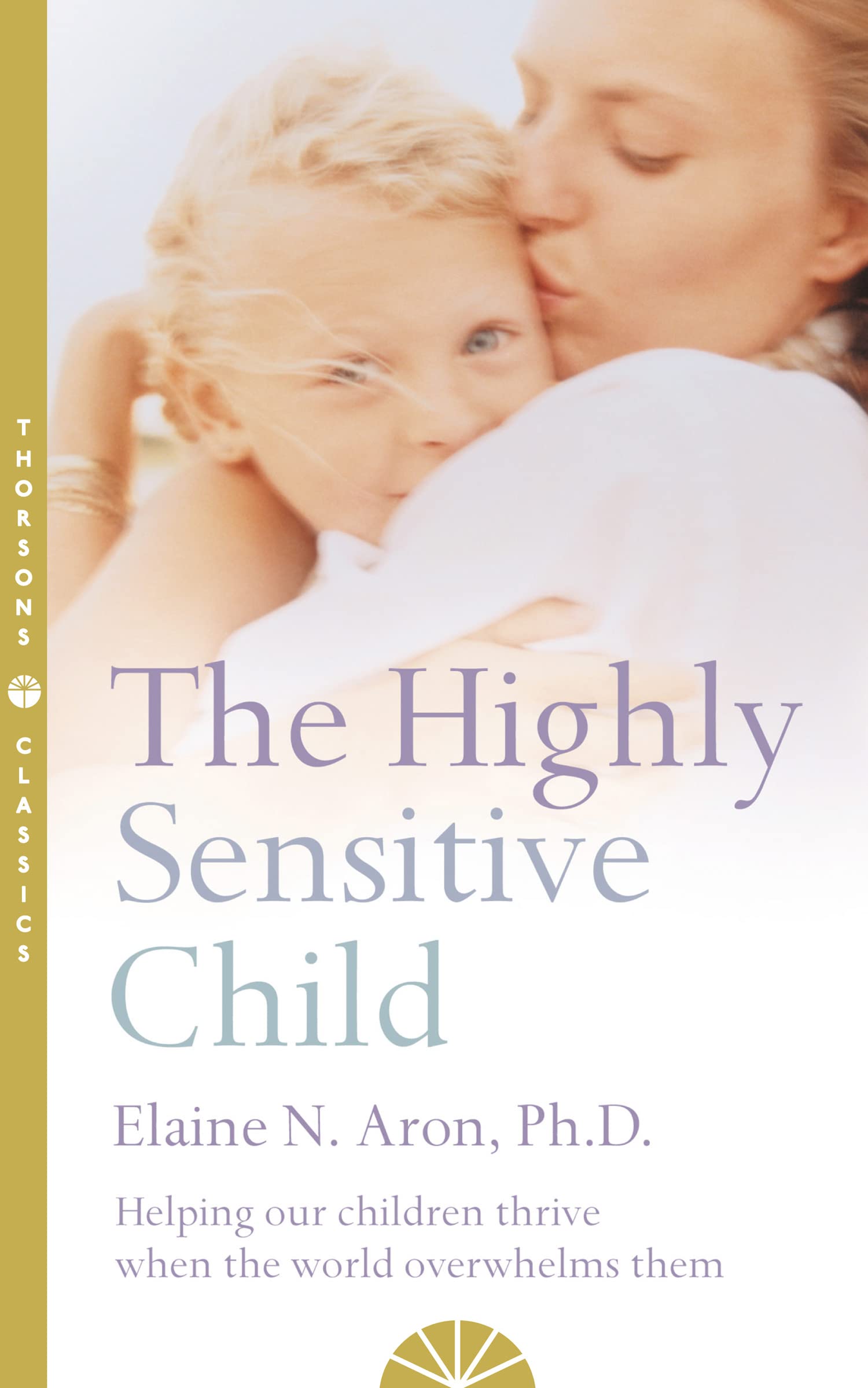 Libro: The Highly Sensitive Child : Helping Our Children Thrive When the World Overwhelms Them