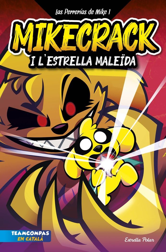 Libro: Las Perrerías de Mike 1. Mikecrack i l'Estrella MaleÏda.