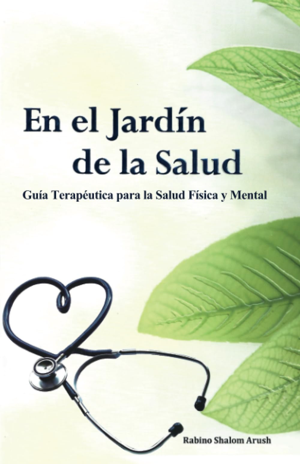 Libro: En el Jardín de la Salud: Guía Terapéutica para la Salud Física y Mental