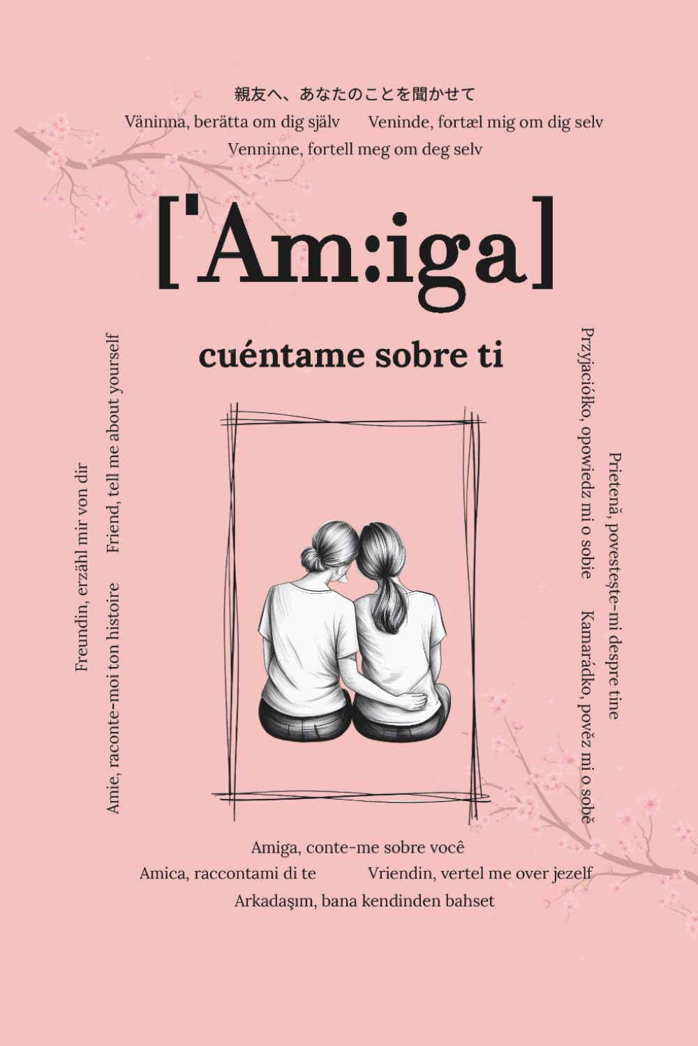 Libro: Amiga, cuéntame sobre ti: Preguntas que permanecerán para siempre | Un libro de recuerdos para completar | Regalo para amigas, diario para cumpleaños ... para compartir historias (Spanish Edition)