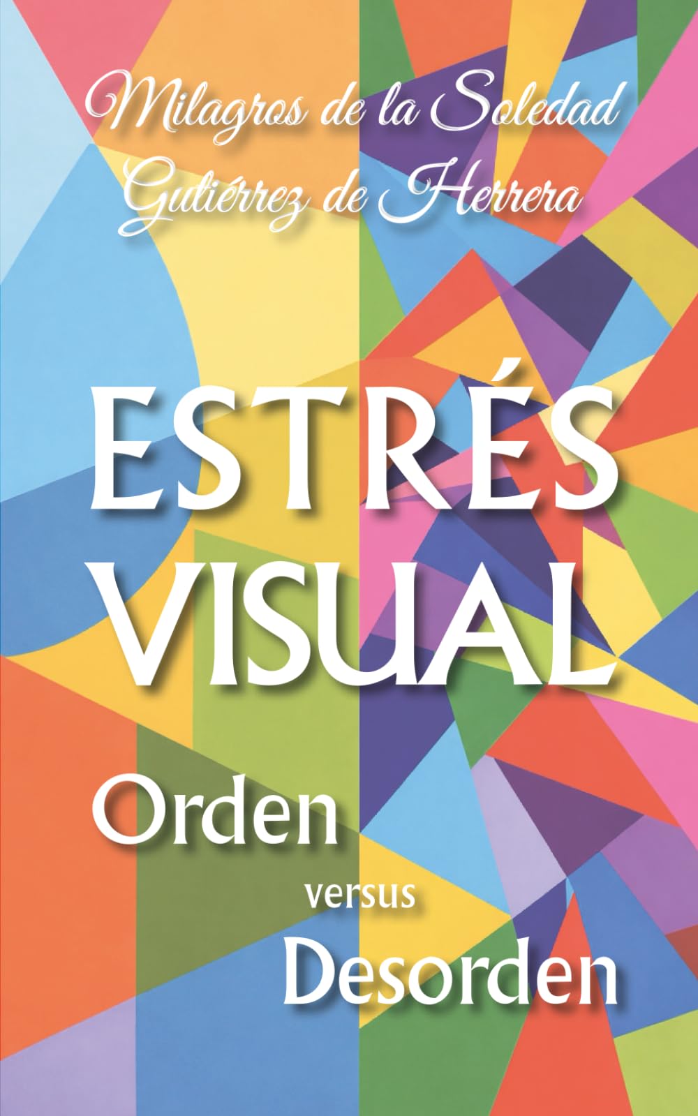 Libro: Estrés Visual: Orden versus Desorden (Spanish Edition)