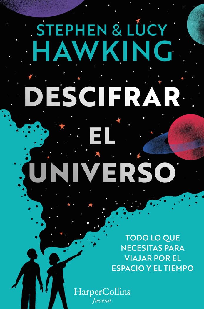 Libro: Descifrar el universo: Todo lo que necesitas para viajar por el espacio y el tiempo