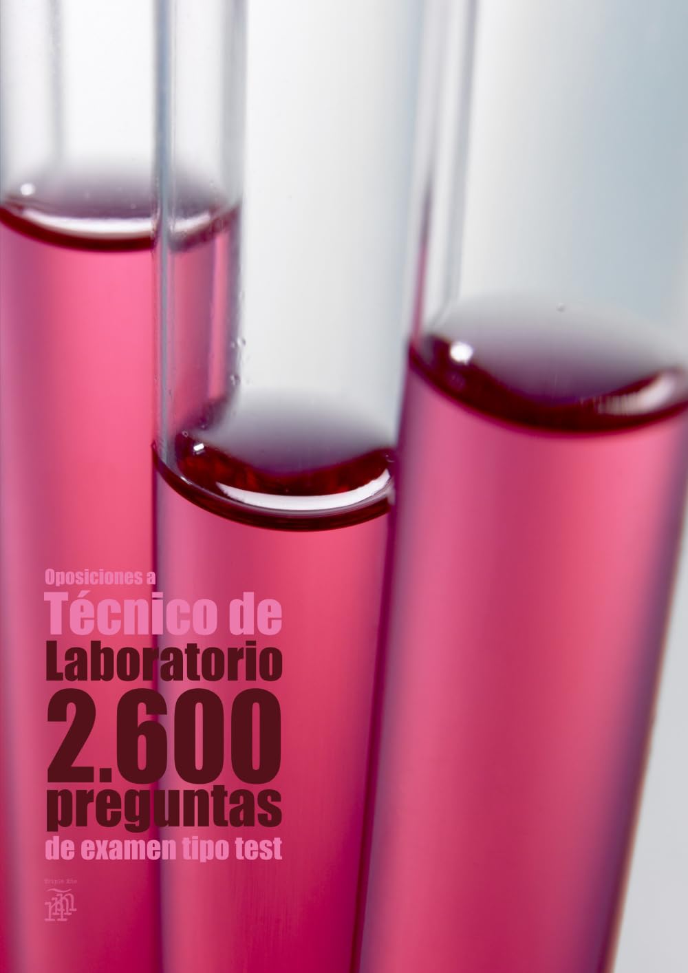 Libro: Oposiciones a Técnico de Laboratorio: 2.600 preguntas de examen tipo test