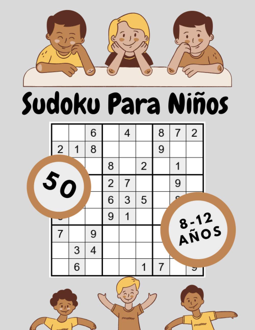 Libro: Sudoku Para Niños 8-12 Años: 50 Sudoku Para Niños de 8-12 Años con Soluciones |Entrena la Memoria y la Lógica (Spanish Edition)