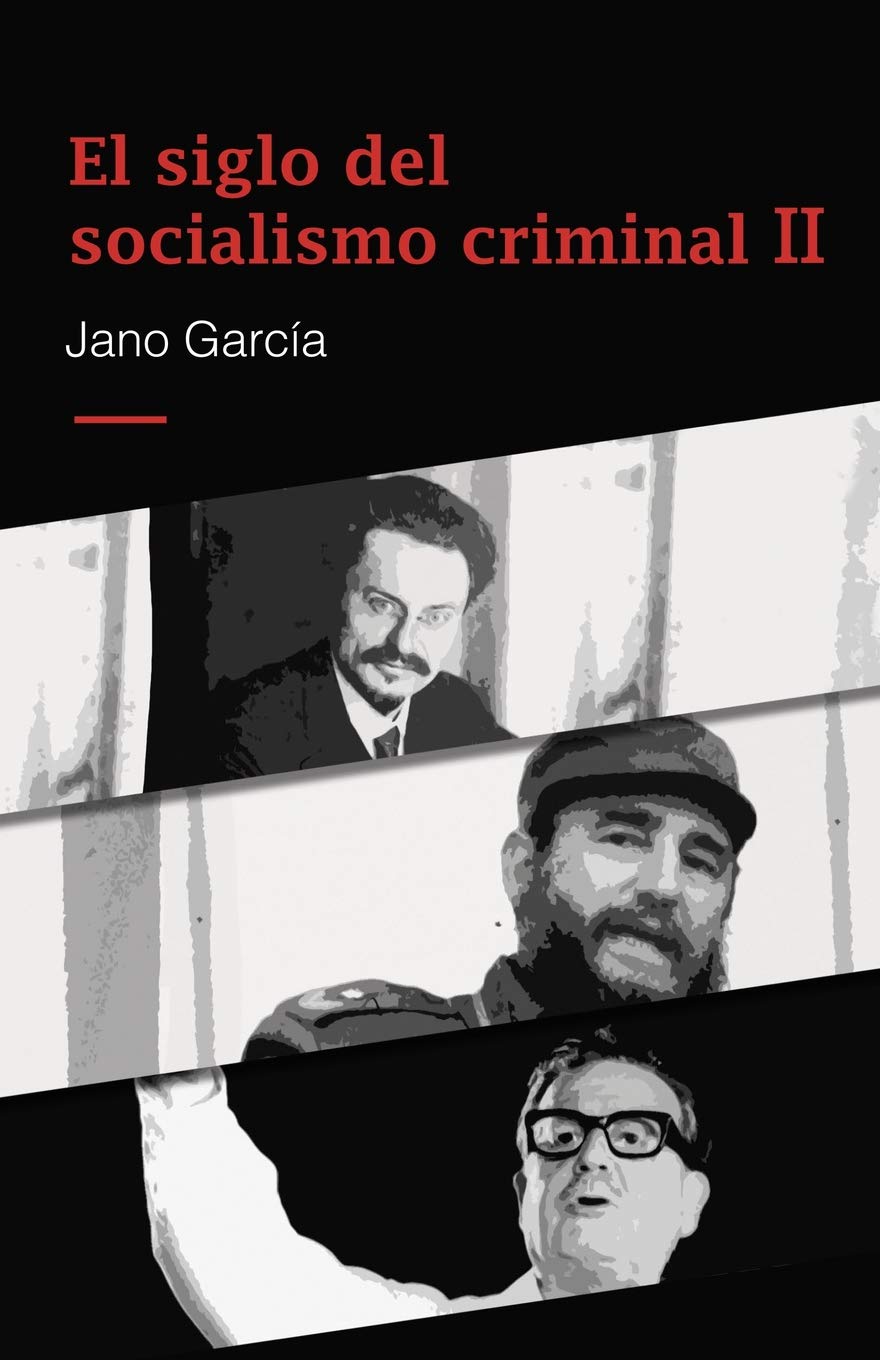 Libro: El siglo del socialismo criminal II: Segunda parte (Spanish Edition)