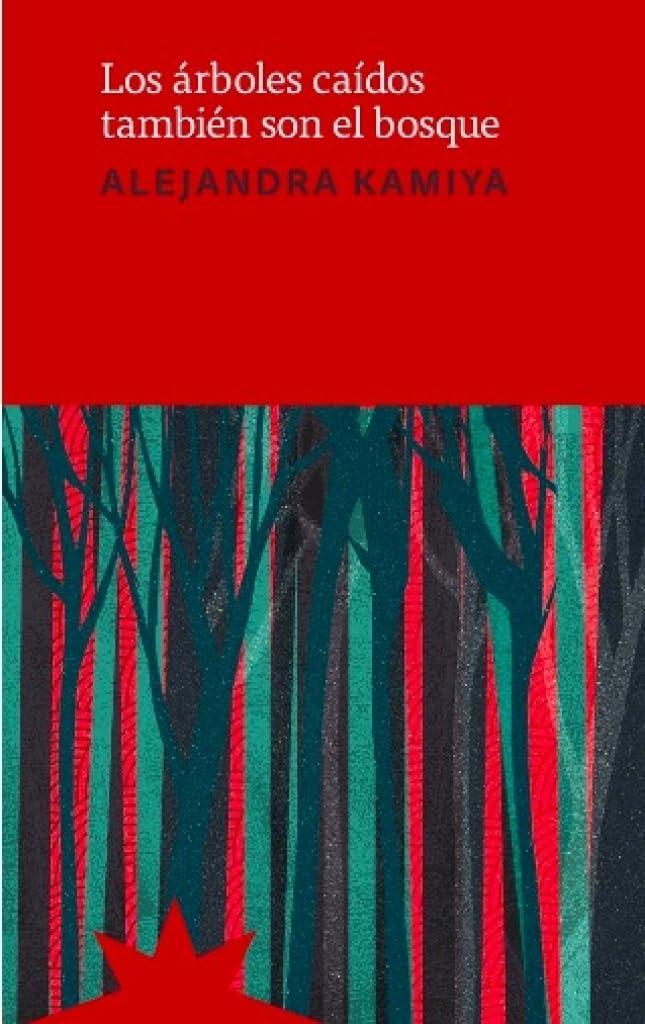 Libro: ARBOLES CAIDOS TAMBIEN SON EL BOSQUE,LOS