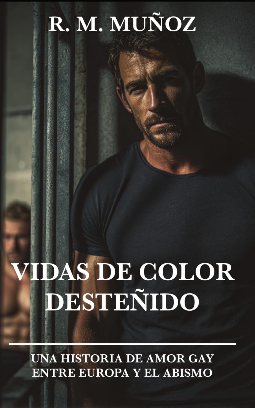 Vidas de Color Desteñido: Una historia de amor gay entre Europa y el abismo