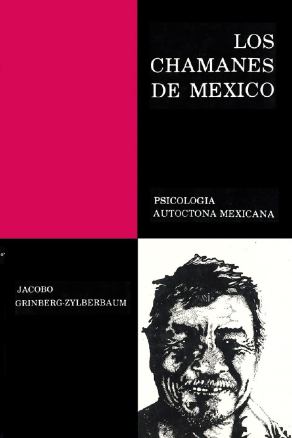 Libro: Los Chamanes de México Volumen I: Psicologia autoctona mexicana