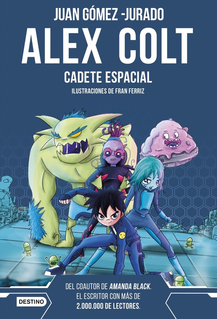 Libro: Alex Colt. Cadete espacial: Alex Colt 1. Ilustraciones de Fran Ferriz