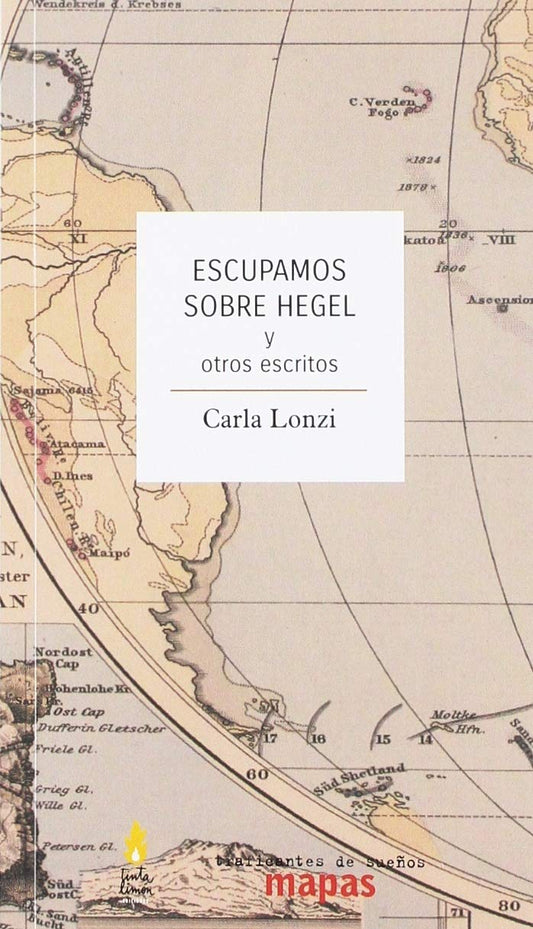 Escupamos sobre Hegel: y otros escritos (Mapas)