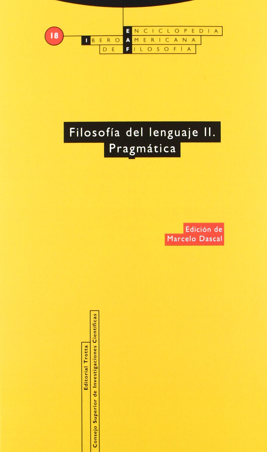 Libro: Filosofía Del Lenguaje II. Prágmática: Vol. 18 (Enciclopedia Iberoamericana de Filosofía)