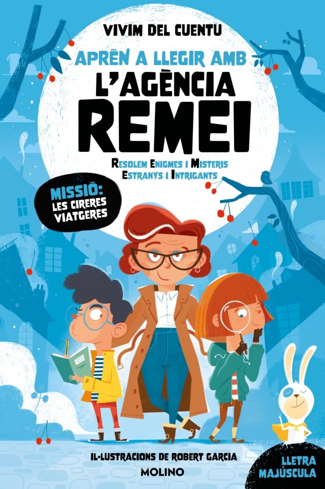 Libro: Missió: les cireres viatgeres (Aprèn a llegir amb l'Agència REMEI 1): Amb lletra MAJÚSCULA (llibres per a nens a partir de 5 i 6 anys) (Peques)