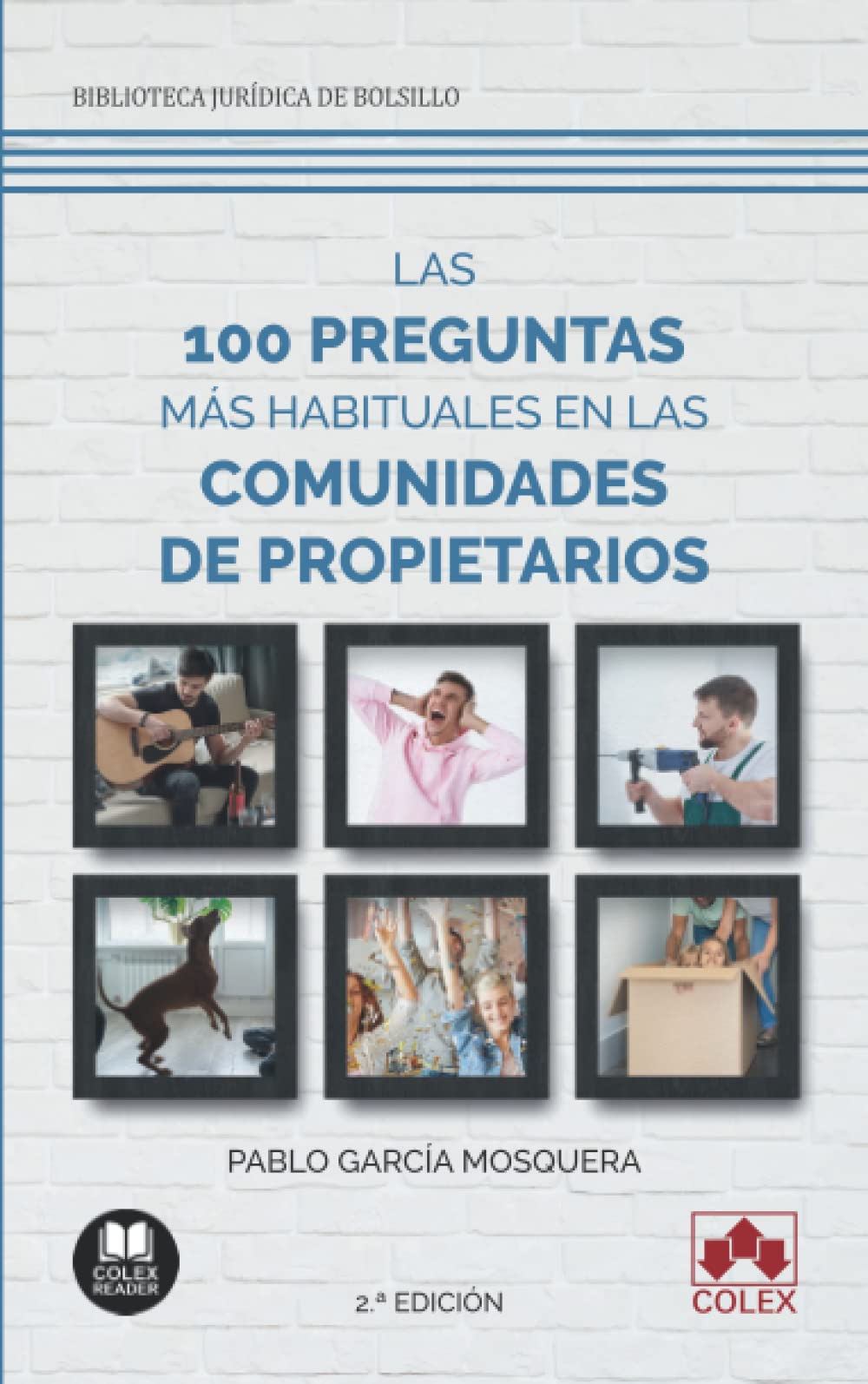 Libro: Las 100 preguntas más habituales en las comunidades de propietarios: Respuesta a las problemáticas más frecuentes de las comunidades de vecinos: 1 (Biblioteca Jurídica de Bolsillo)