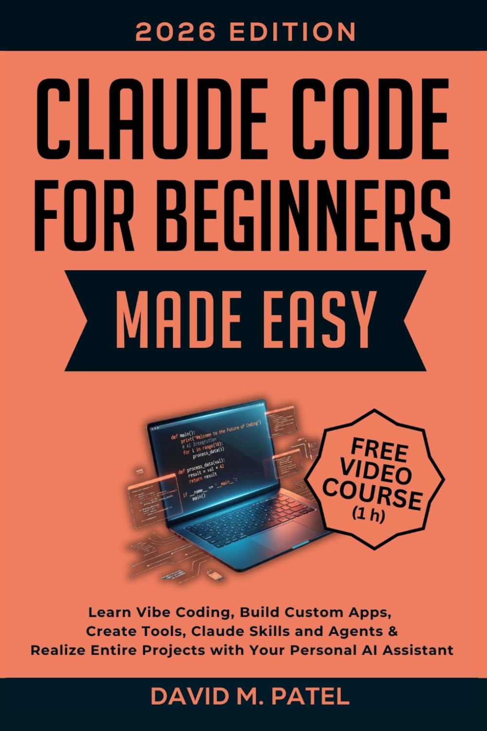 Libro: Claude Code for Beginners Made Easy: Learn Vibe Coding, Build Custom Apps, Create Tools, Claude Skills and Agents & Realize Entire Projects with Your ... Intelligence for Beginners Made Easy)