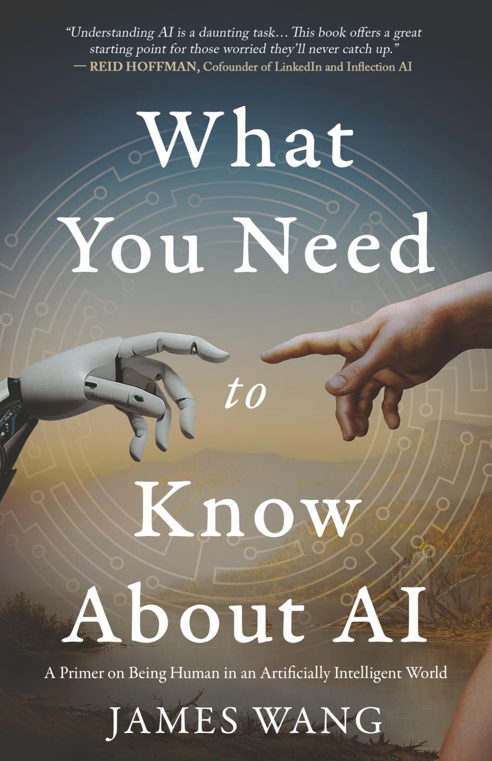 Libro: What You Need to Know About AI: A Primer on Being Human in an Artificially Intelligent World