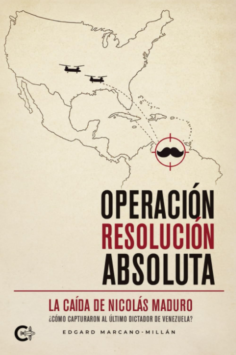 Operación Resolución Absoluta: La Caída de Nicolás Maduro ¿Cómo capturaron al último dictador de Venezuela?
