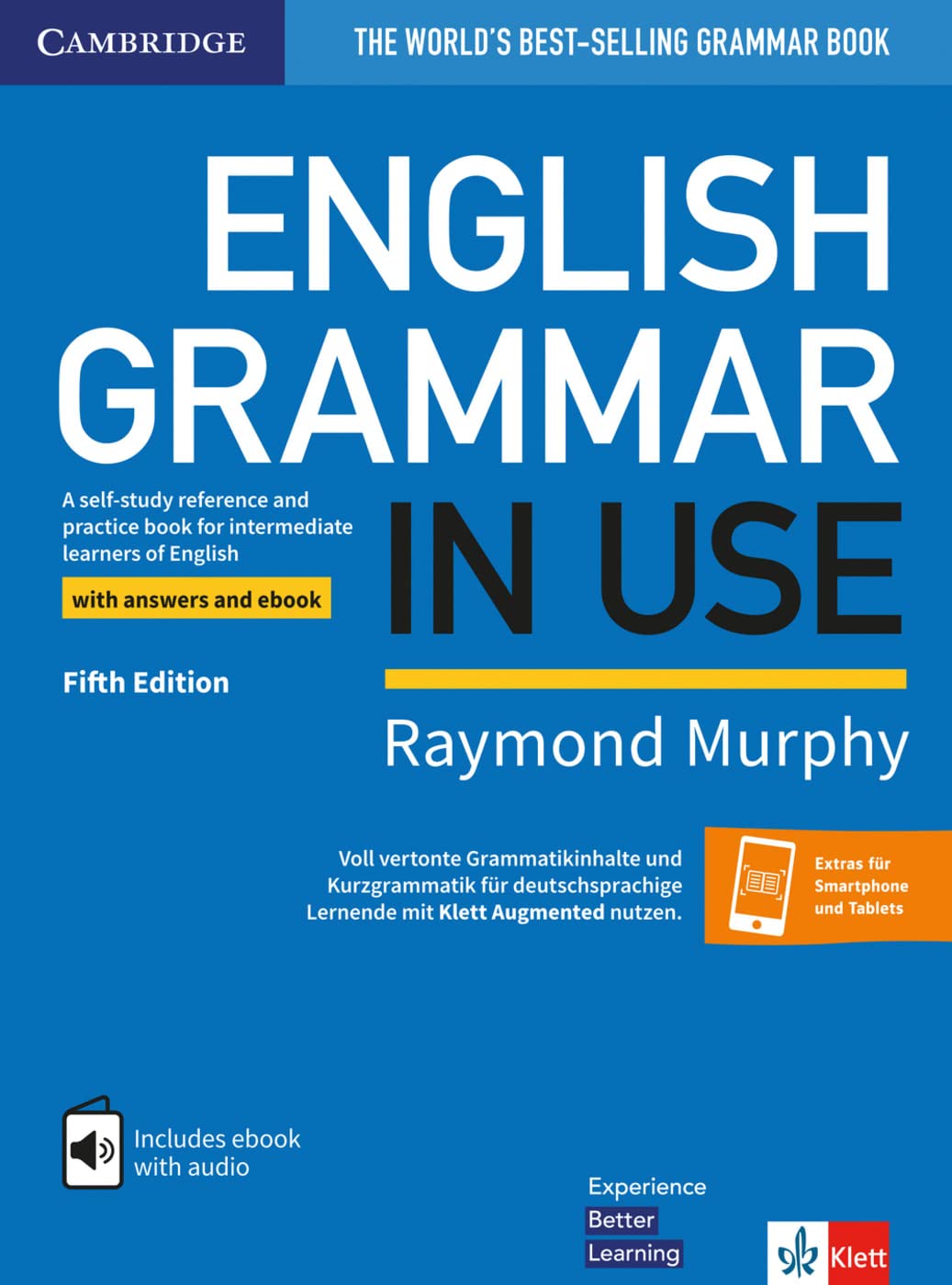 English Grammar in Use Fifth edition Klett edition. Book with answers and ebook and Augmented App: Self-Study Reference and Practice Book for Intermediate Learners of English
