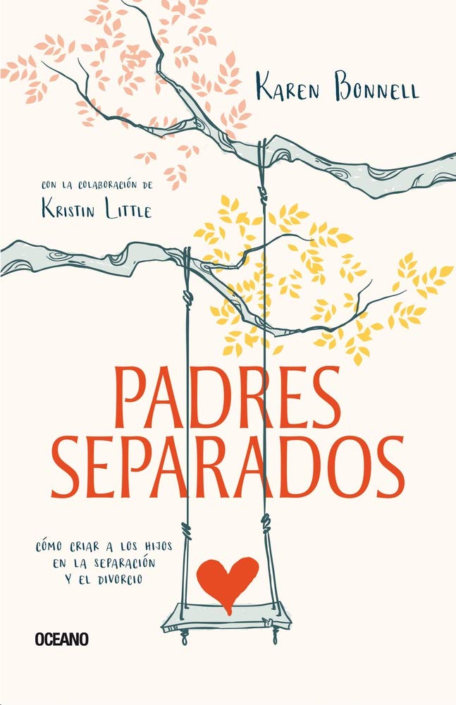 Libro: Padres separados: Cómo criar a los hijos en la separación y el divorcio (Spanish Edition)