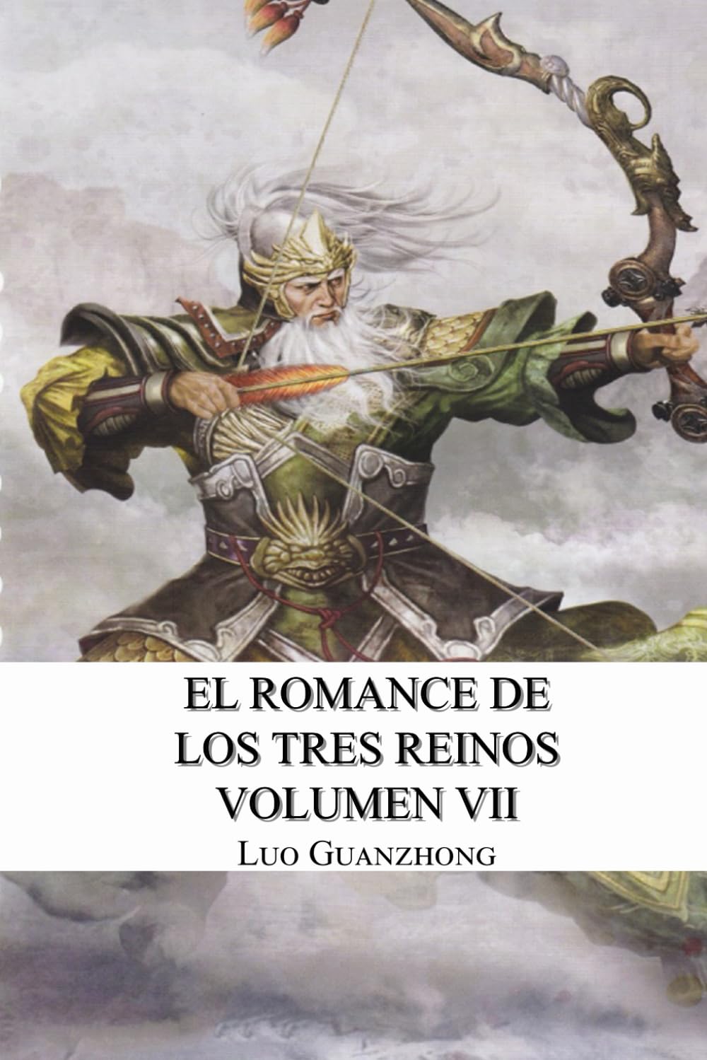 Libro: Romance de los tres reinos, volumen VII: Cao Cao y Liu Bei avanzan al Oeste (Romance de los tres reinos - tapa blanda)