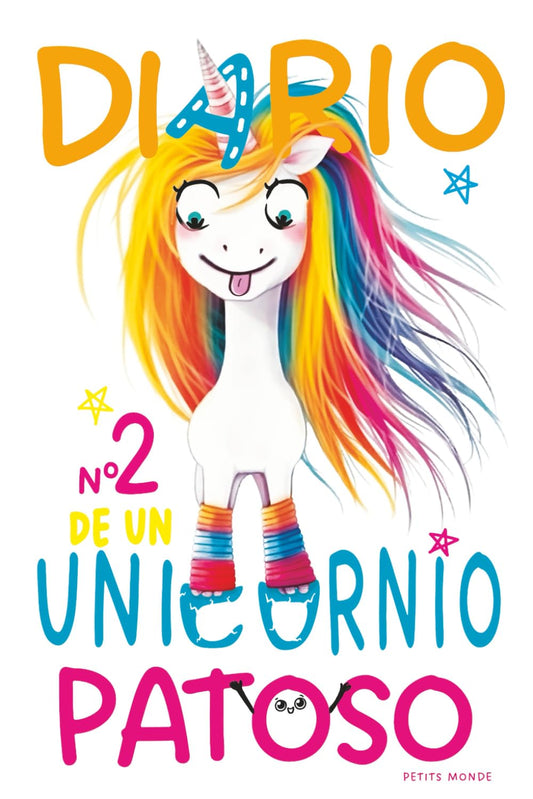 Diario de un Unicornio Patoso nº2: Magia Inesperada y Momentos Felices. A partir de 6 años.