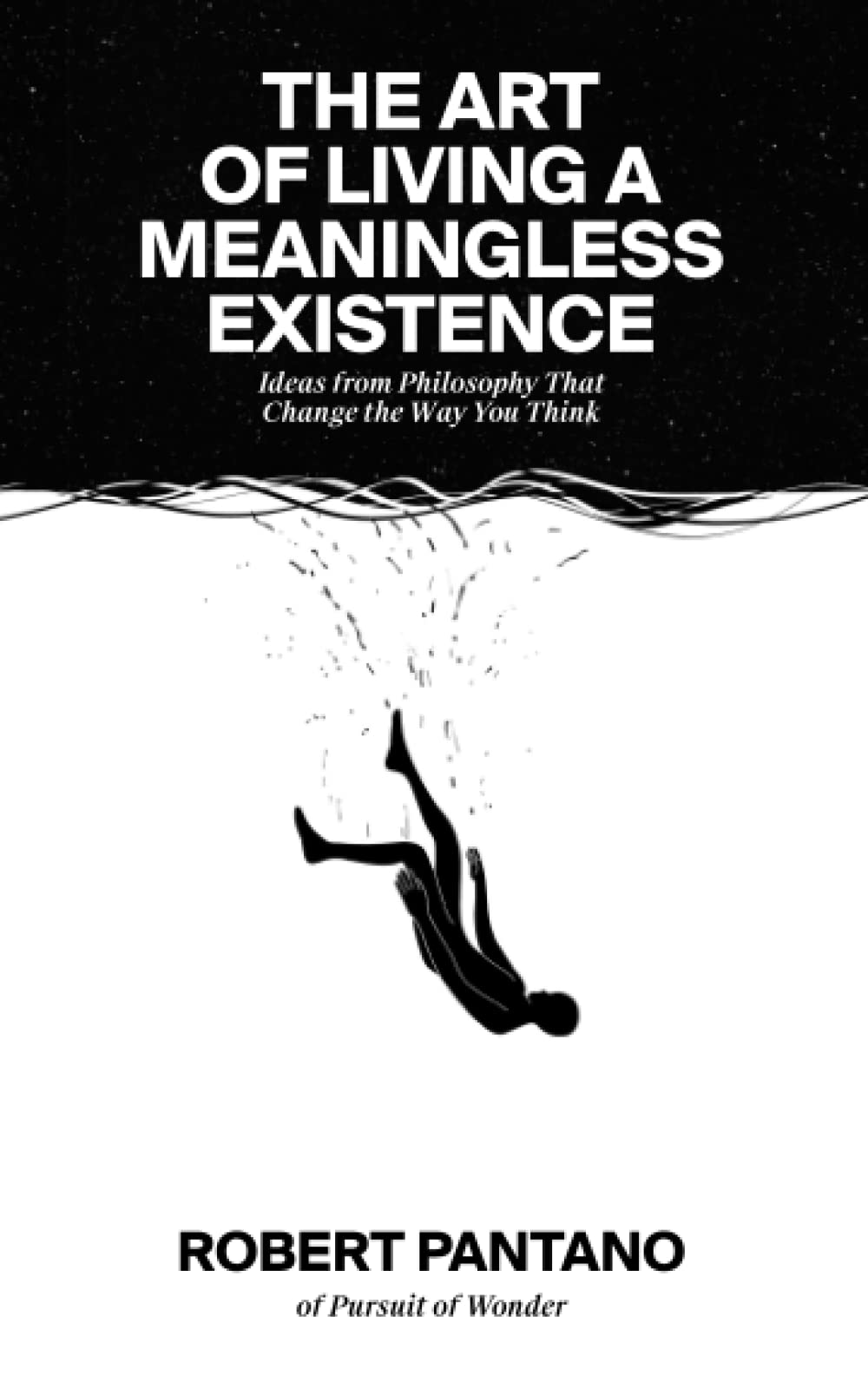 Libro: The Art of Living a Meaningless Existence: Ideas from Philosophy That Change the Way You Think