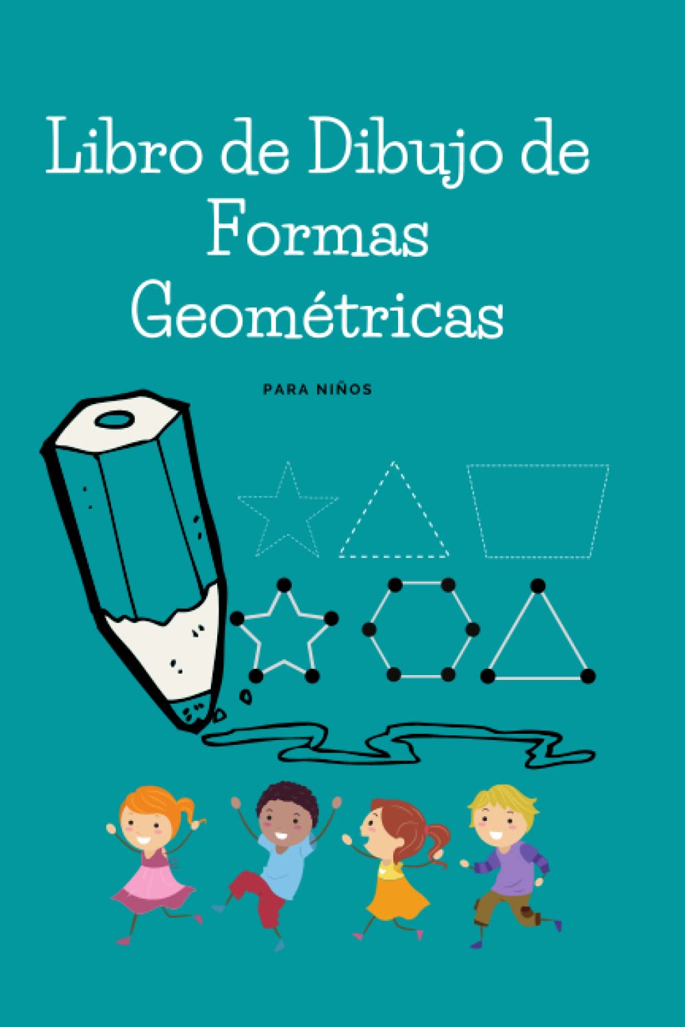 Libro de Dibujo de Formas Geométricas Para Niños (Spanish Edition)