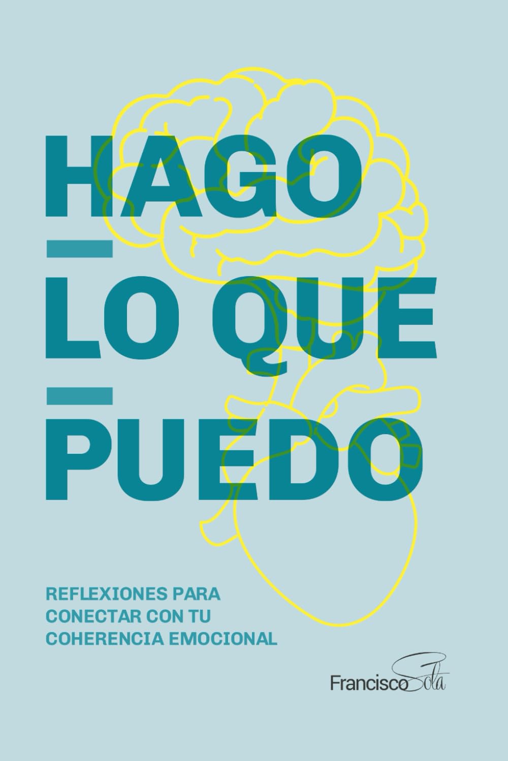 Libro: Hago lo que puedo: Reflexiones para conectar con tu coherencia emocional (Spanish Edition)