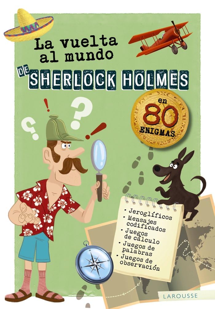 Libro: La vuelta al mundo de Sherlock Holmes (LAROUSSE - Infantil / Juvenil - Castellano - A partir de 8 años)