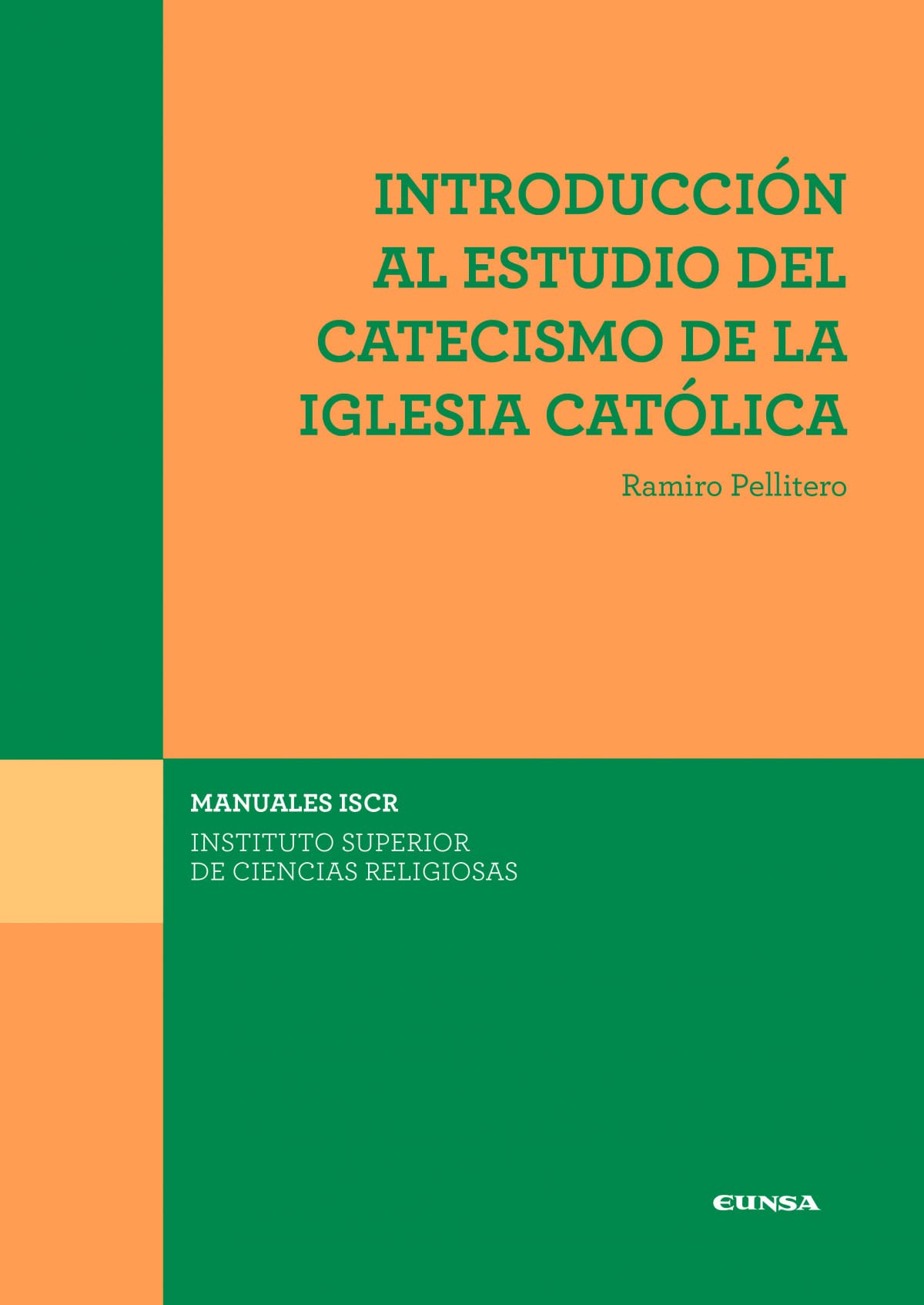 Libro: Introducción Al Estudio Del Catecismo De La Iglesia Católica: 28 (Manuales del ISCR)
