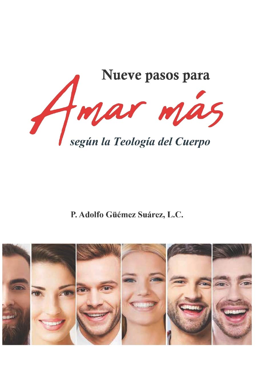 Libro: Nueve pasos para Amar más: Según la Teología del Cuerpo (Spanish Edition)