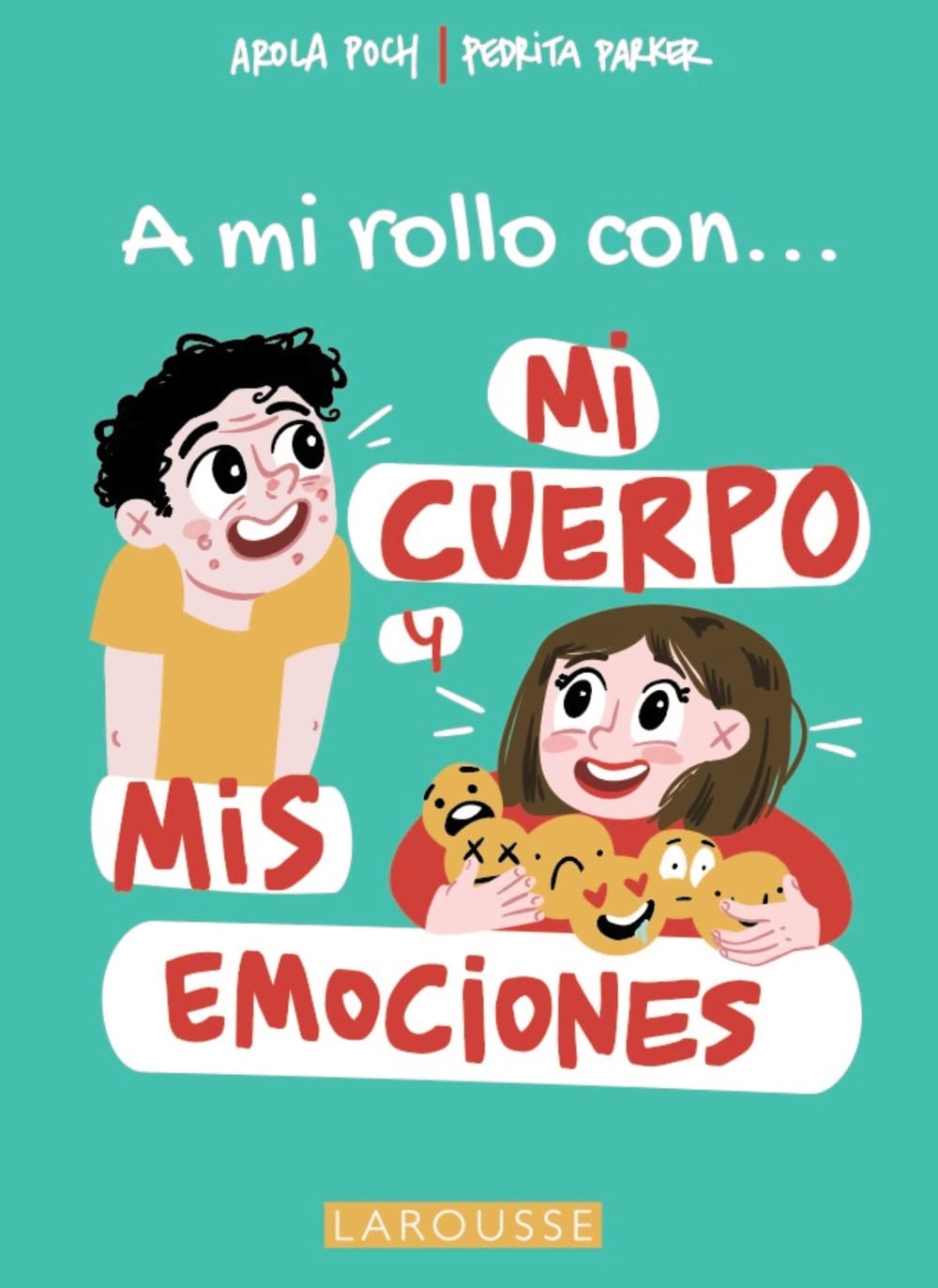 A mi rollo con mi cuerpo y mis emociones (LAROUSSE - Infantil / Juvenil - Catalán - A partir de 8 años)