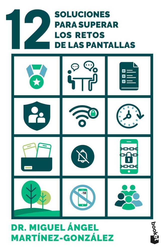 Libro: 12 soluciones para superar los retos de las pantallas: Cómo prevenir adicciones, el consumo de pornografía y problemas de salud mental en tus hijos