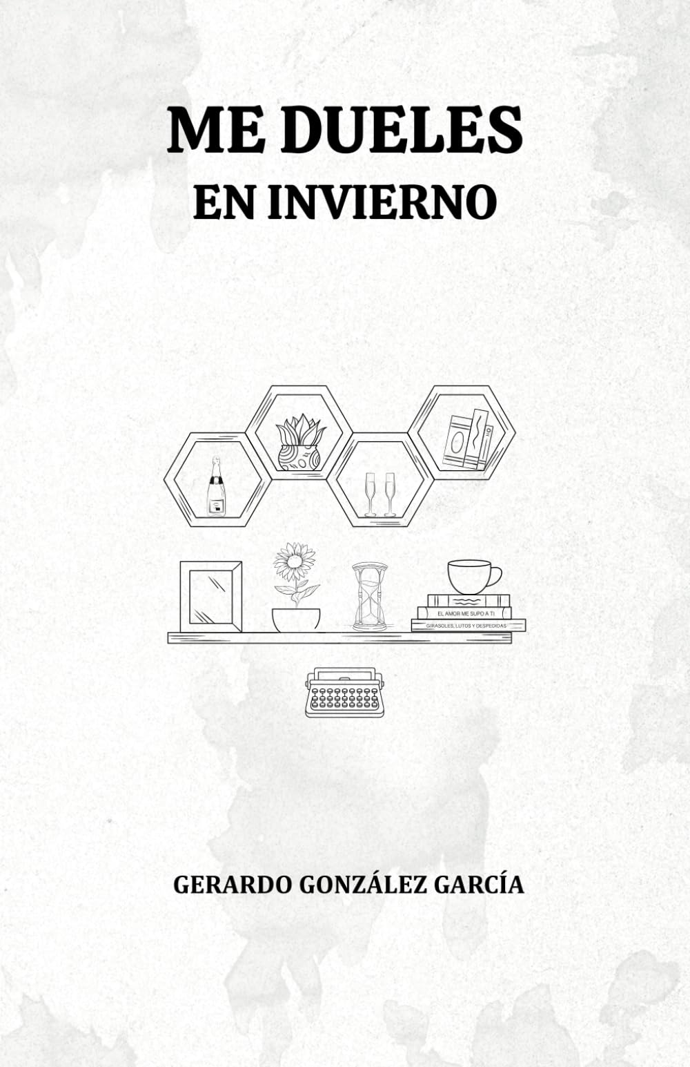Libro: ME DUELES EN INVIERNO (Spanish Edition)