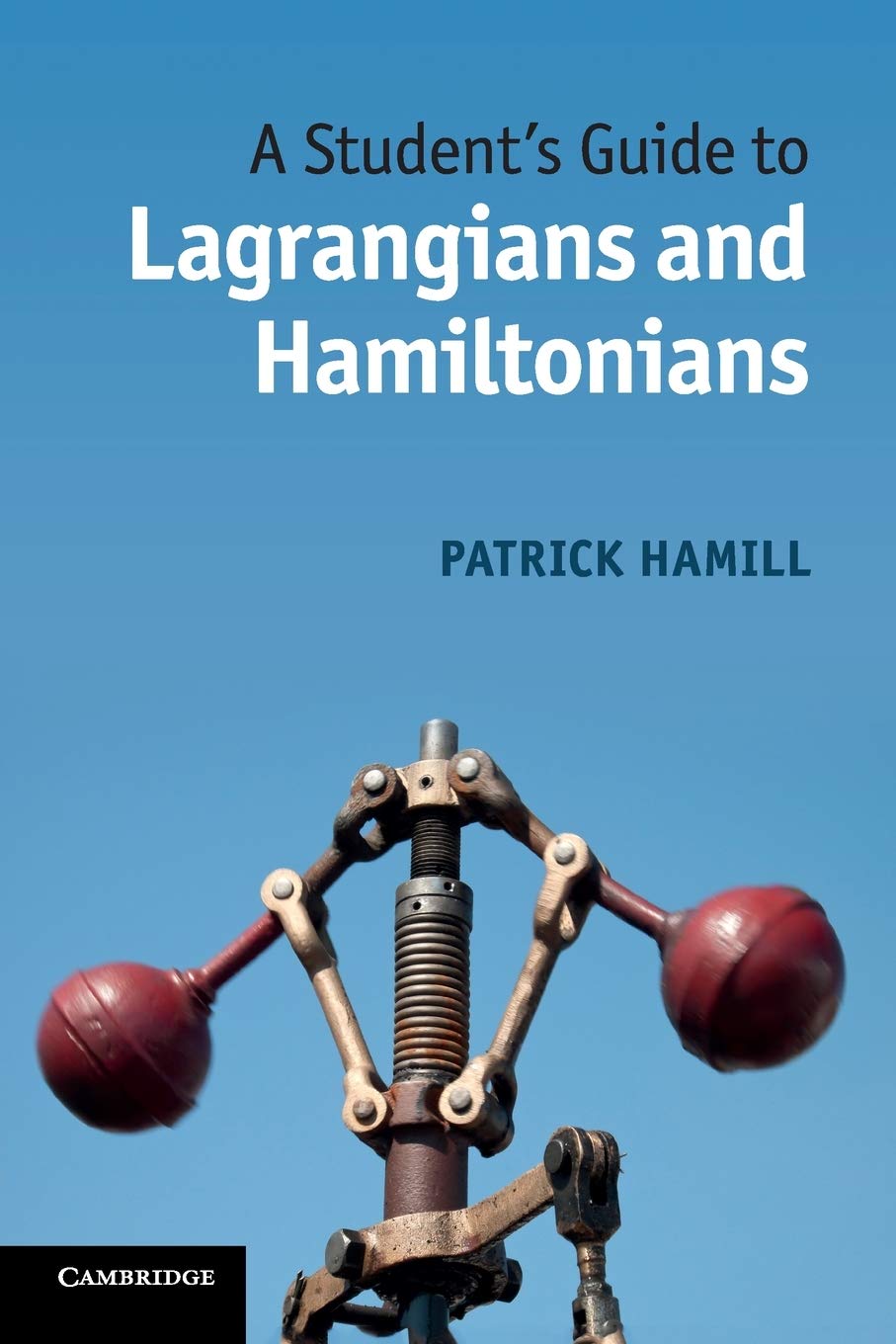 Libro: A Student's Guide to Lagrangians and Hamiltonians