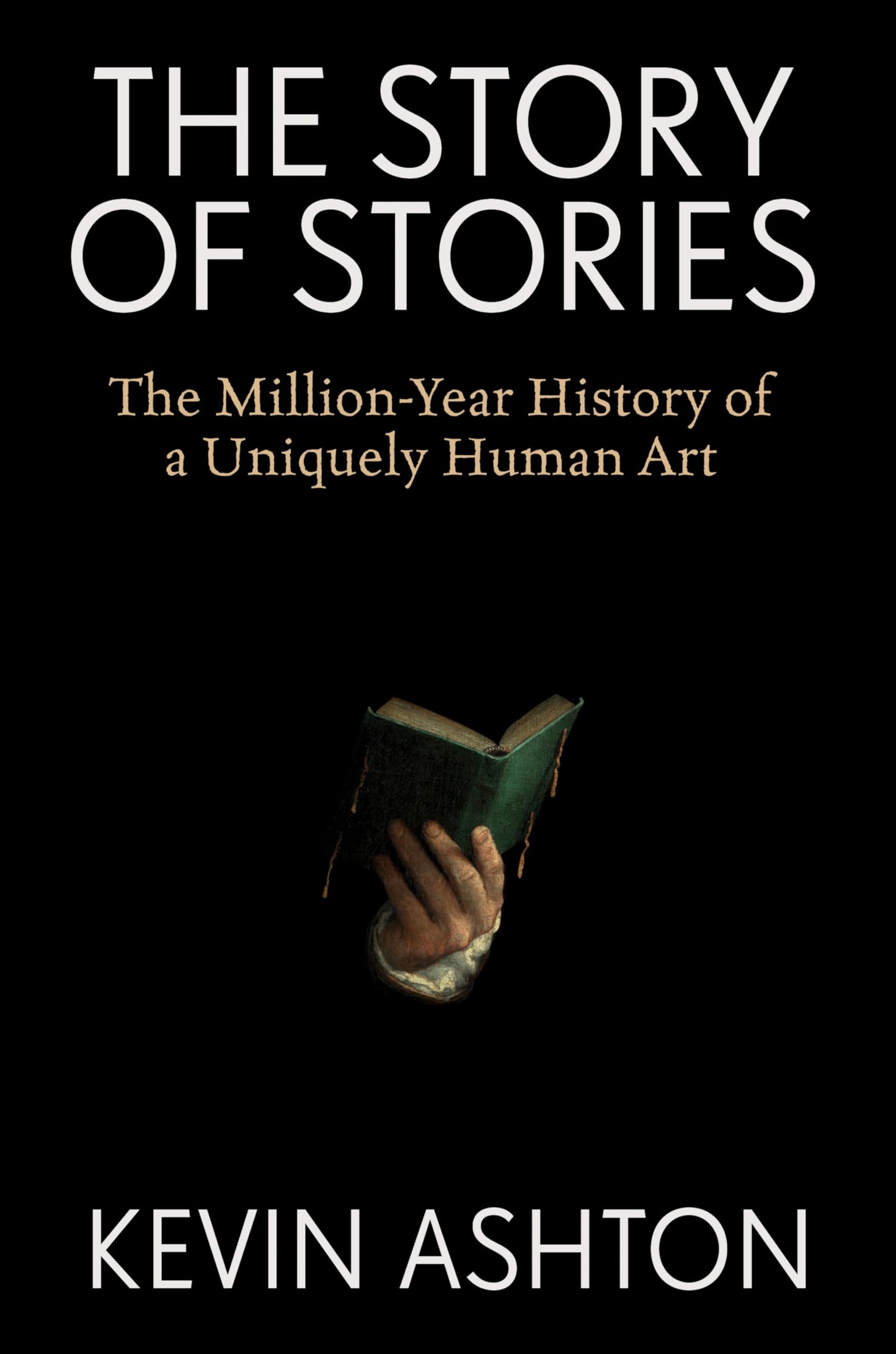 Libro: The Story of Stories: The Million-Year History of a Uniquely Human Art