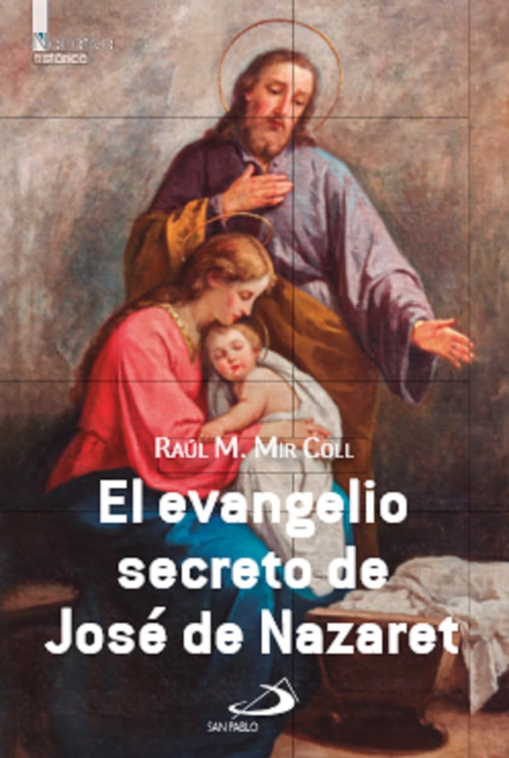 Libro: El evangelio secreto de José de Nazaret (Narrativa)
