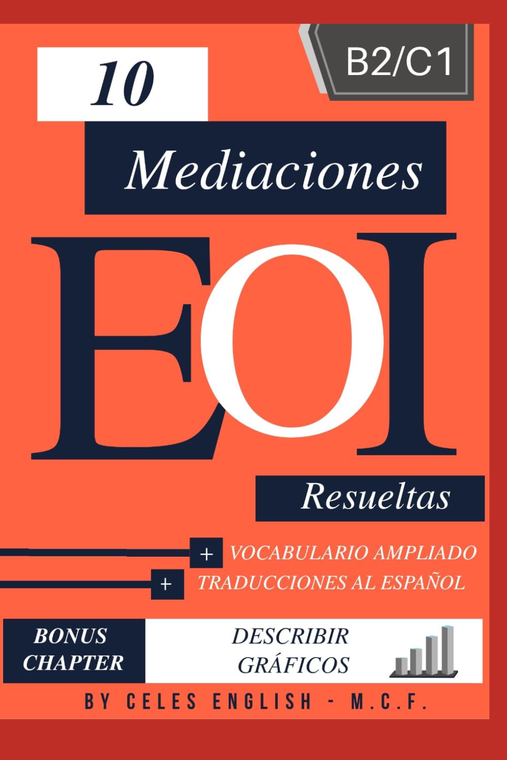 Libro: 10 MEDIACIONES PARA LA EOI B2 / C1: BONUS TRACK: CAPÍTULO: DESCRIBIR GRÁFICOS (SERIE LIBROS PARA APROBAR LA EOI)