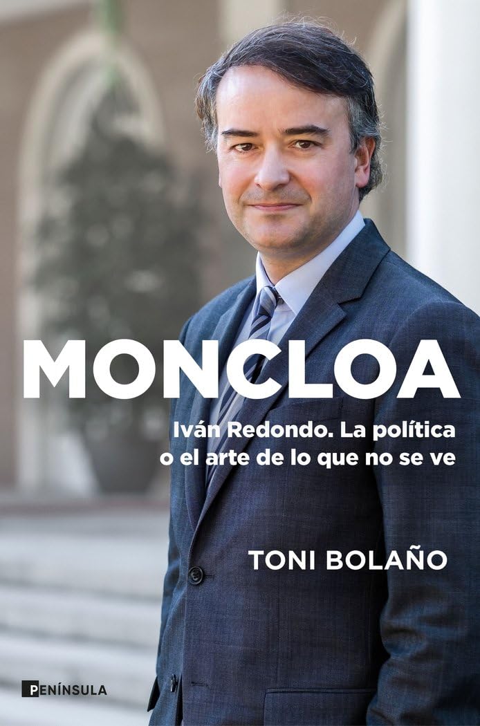 Libro: Moncloa: Ivan Redondo. La política o el arte de lo que no se ve