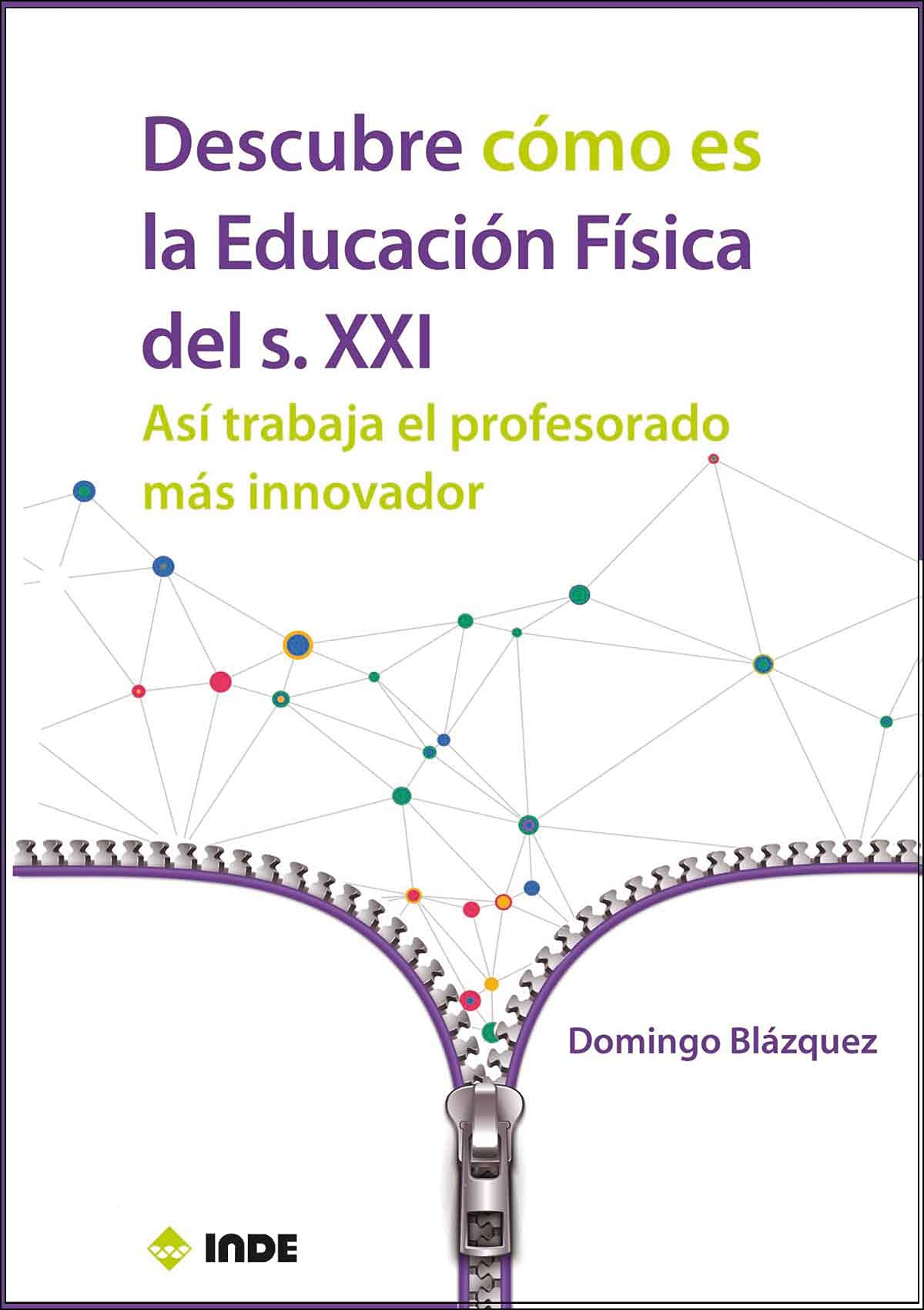 Libro: Descubre cómo es la Educación Física del siglo XXI: Así trabaja el profesorado más innovador