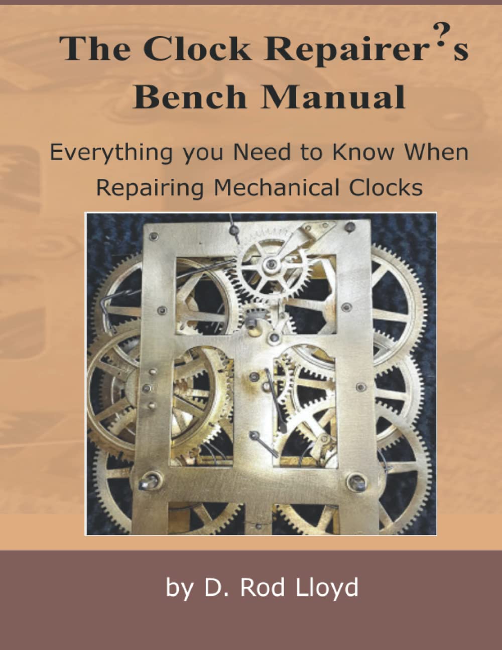 Libro: The Clock Repairer?s Bench Manual: Everything you need to know When Repairing Mechanical Clocks (Clock Repair you can Follow Along)