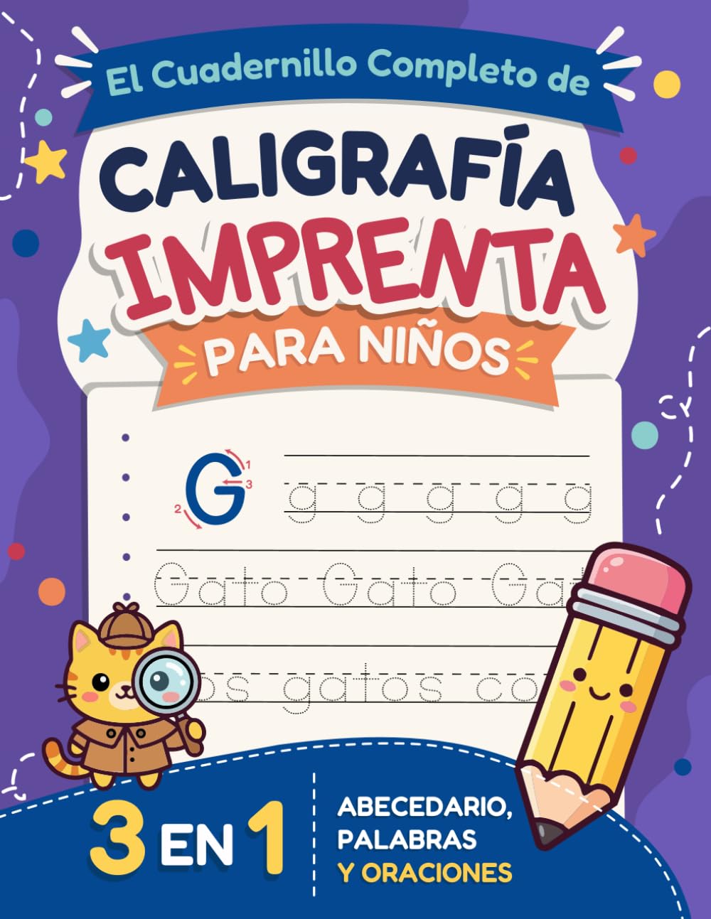 Libro: El Cuadernillo Completo de Caligrafía En Letra Imprenta Para Niños: Aprende a Escribir Abecedario, Palabras y Oraciones | Letra Molde o Imprenta Para Niños y Principiantes (Spanish Edition)