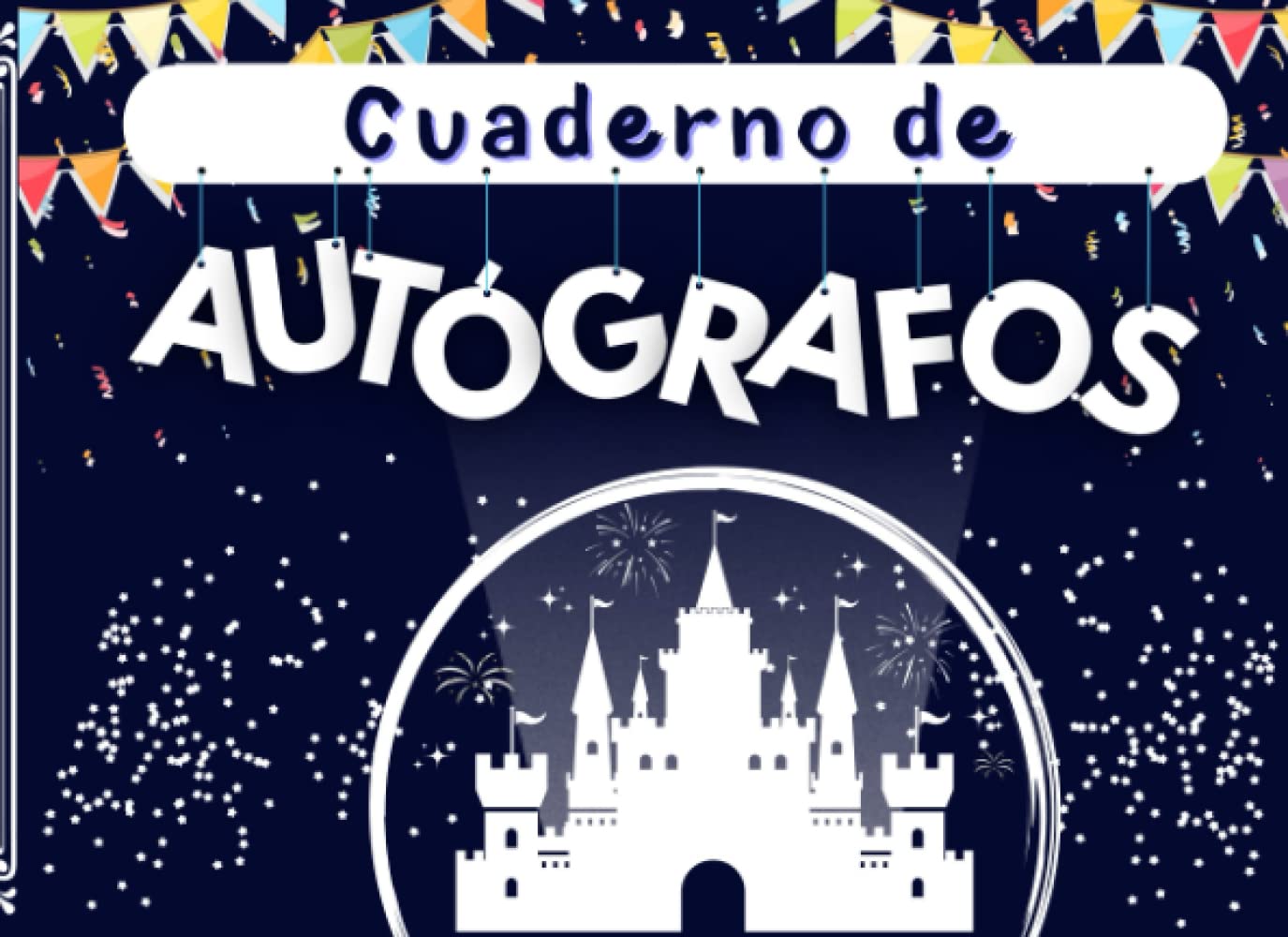 Libro: Cuaderno de Autógrafos: Libro de firmas para rellenar | Mi colección de dedicatorias de tus estrellas favoritas | Un Álbum Divertido para Niños | ... Temáticos | Regalo ideal. (Spanish Edition)