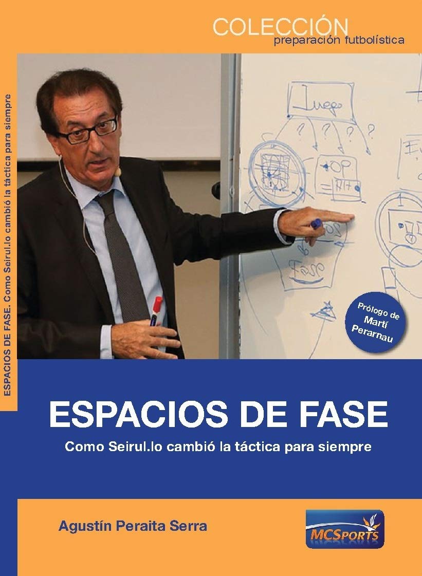 Libro: ESPACIOS DE FASE . COMO SEIRUL.LO CAMBIÓ LA TÁCTICA PARA SIEMPRE