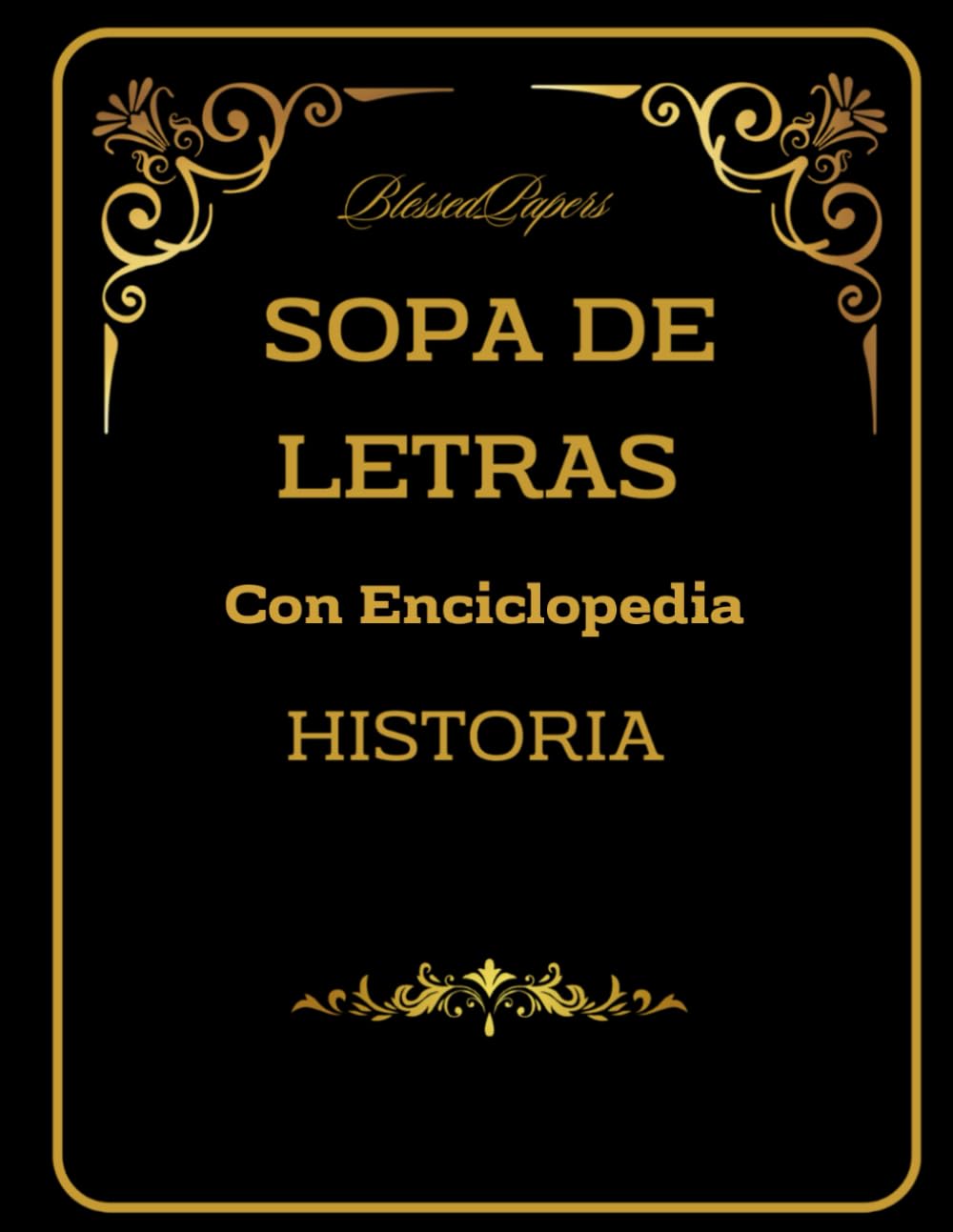 Libro: Sopa de Letras. Historia: Sopa de letras de Historia con Diccionario. Convierte la diversión en conocimiento sin ningún esfuerzo. (Sopas de Letras con Diccionario) (Spanish Edition)
