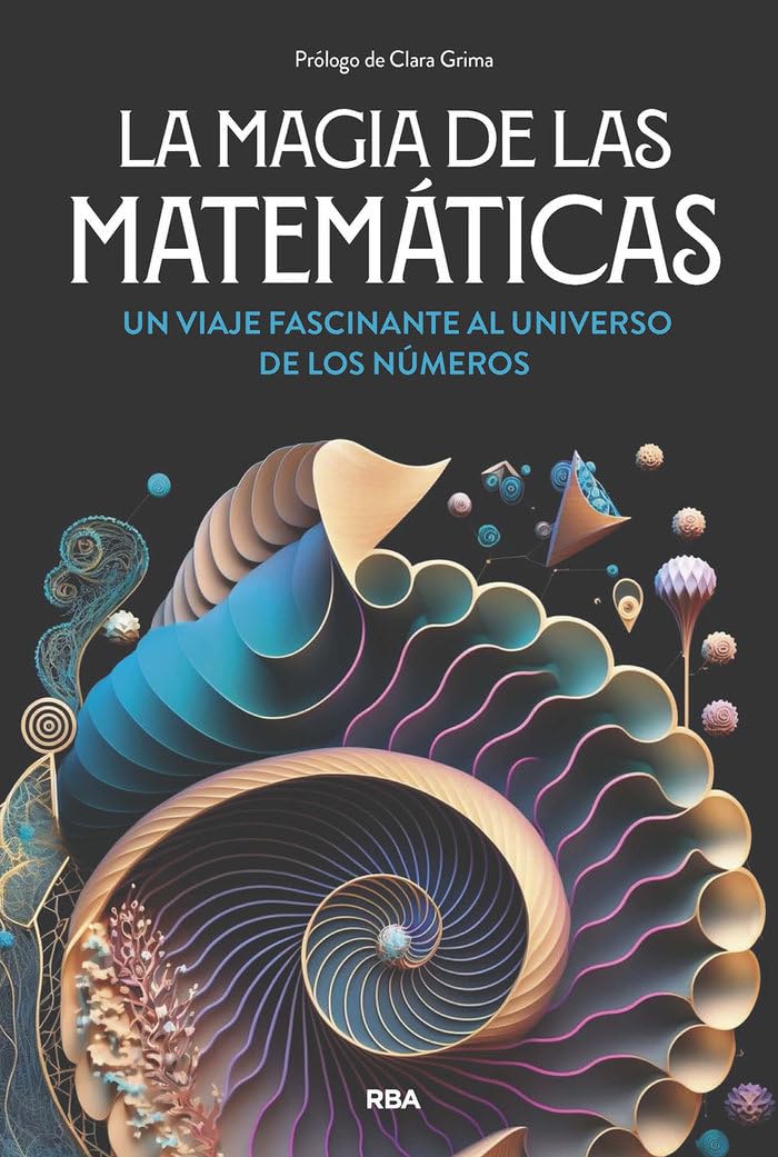 Libro: La magia de las matemáticas: Un viaje fascinante al universo de los números